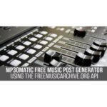 Mp3omatic – Free Music Automatic Post Generator Plugin for WordPress