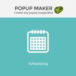 Popup Maker – Scheduling