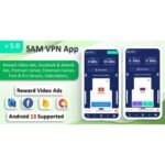SAM VPN App – Secure VPN and Fast Servers VPN | Reward Video Ads | Subscription | Admob & FB Ads
